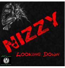 Nizzy - Looking Down (Original Mix)