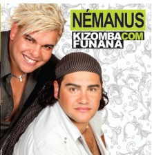 Némanus - Kizomba com Funana