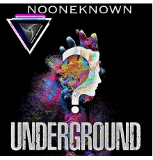 NoOneKnown - Underground