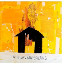 No Class - Want Something