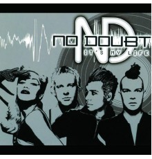 No Doubt - It's My Life