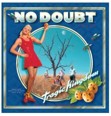 No Doubt - Tragic Kingdom