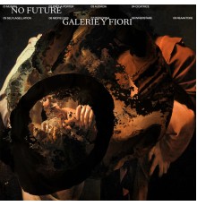 No Future - GALERIE Y FYORI