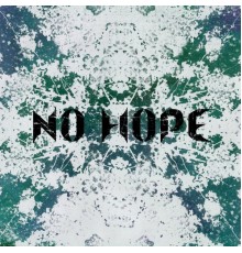 No Hope - No Hope