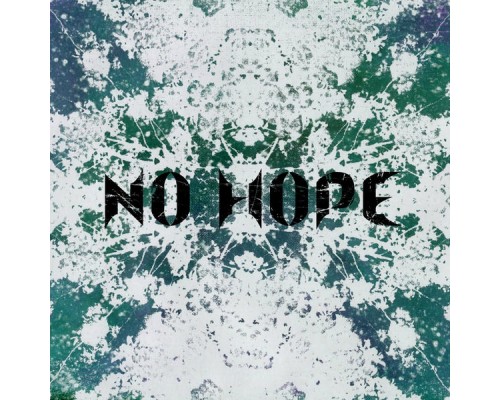 No Hope - No Hope