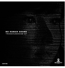 No Human Sound - Transhumanism EP