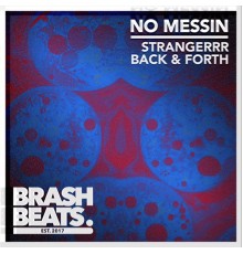 No Messin - Strangerrr (Original Mix)