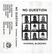 No Question - Internal Bleeding