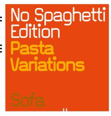 No Spaghetti Edition - Pasta Variations