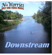 No Worries - Downstream