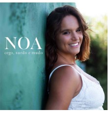 Noa - Cego, Surdo e Mudo