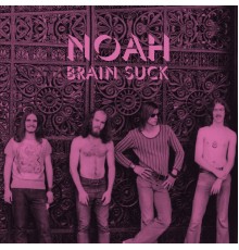 Noah - Brain Suck  (Expanded Edition)