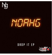 NoahG - Drop It EP