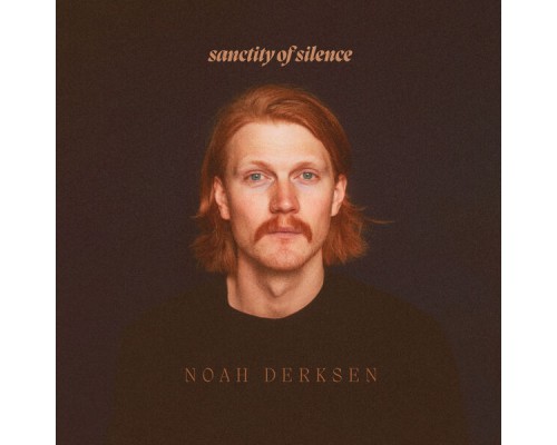 Noah Derksen - Sanctity of Silence