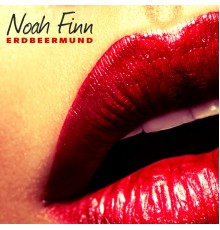 Noah Finn - Erdbeermund