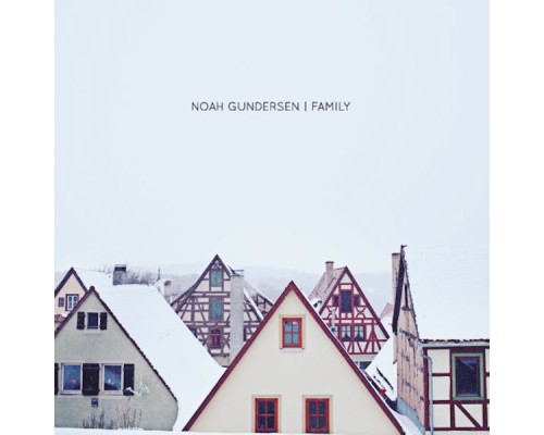 Noah Gundersen - Family