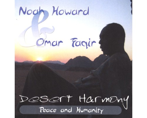 Noah Howard - Desert Harmony