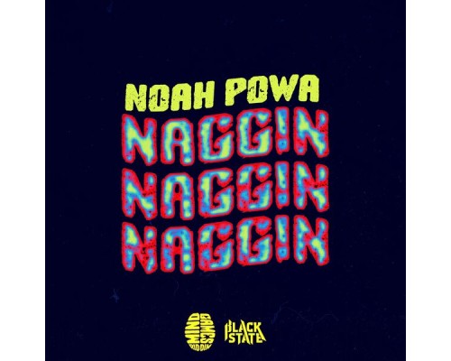 Noah Powa - Naggin