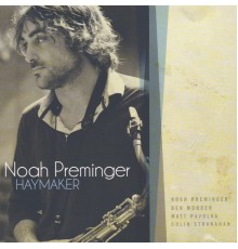 Noah Preminger - Haymaker