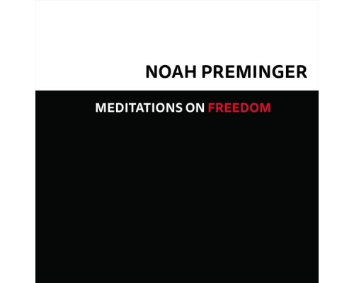 Noah Preminger - Meditations on Freedom