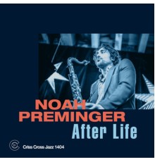 Noah Preminger - After Life