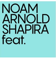 Noam Arnold-Shapira - Noam Arnold-Shapira Feat.