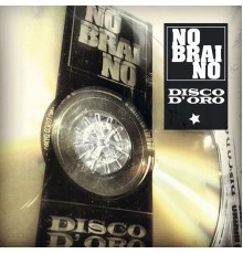 Nobraino - Disco d'oro (Deluxe Edition)