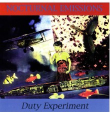 Nocturnal Emissions - Duty Experiment