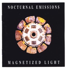 Nocturnal Emissions - Magnetized Light