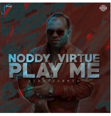 Noddy Virtue - Play Me