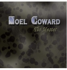 Noel Coward - The Masters