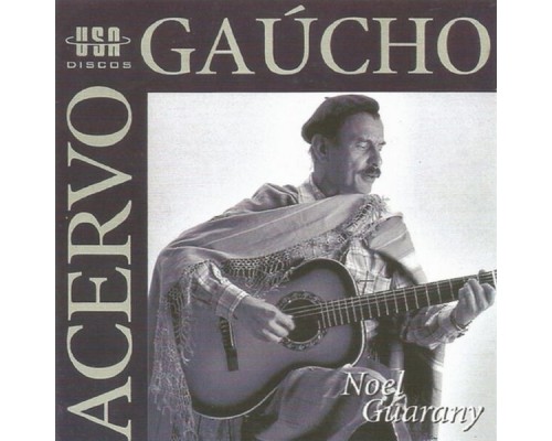 Noel Guarany - Acervo Gaúcho