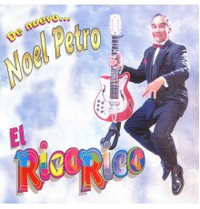 Noel Petro - El Rico Rico