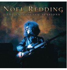 Noel Redding - The Experience Sessions