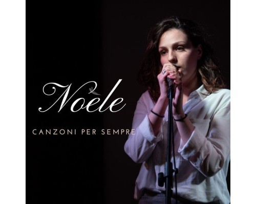 Noele - Canzoni per sempre