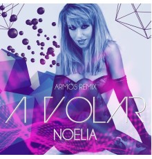 Noelia - A Volar  (Armos Remix)