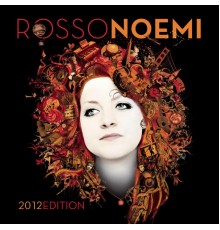 Noemi - RossoNoemi 2012 Edition