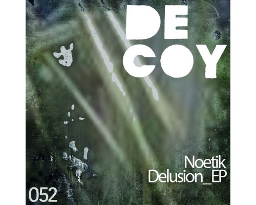 Noetik - Delusion EP