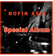 Nofin Asia - Spesial Album