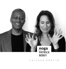 Noga, Patrick Bebey - Laisser partir