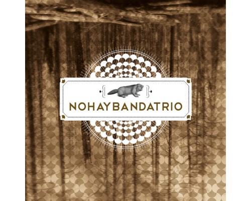 Nohaybandatrio - Nohaybandatrio