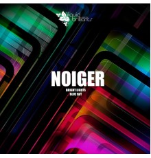 Noiger - Bright Lights