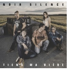 Noir Silence - Tiens ma bière