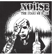 Noi!se - The Scars We Hide