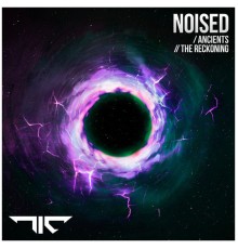 NoiseD - Ancients/The Reckoning (Original Mix)