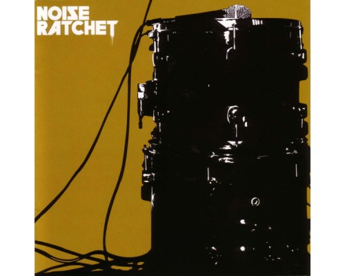 Noise Ratchet - Noise Ratchet EP