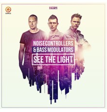 Noisecontrollers and Bass Modulators - See The Light