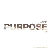 Noisia - Purpose (Original Mix)