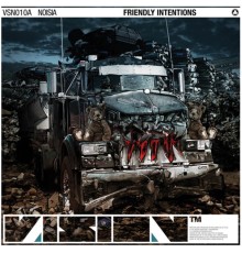 Noisia - Friendly Intentions / Displaced