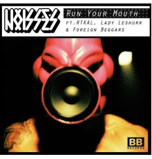 NoisseS - Run Your Mouth